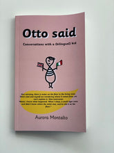 Load image into Gallery viewer, &quot;Otto Said: conversations with a (bilingual) kid&quot; Book
